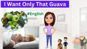 Read more about the article I Want Only That Guava